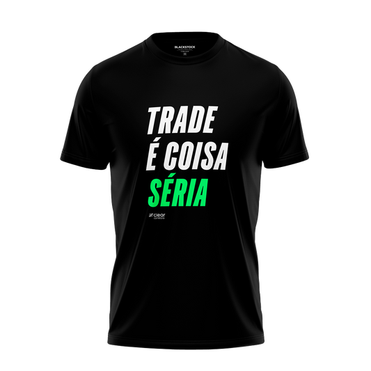 Camiseta Trade é Coisa Séria (Interno)
